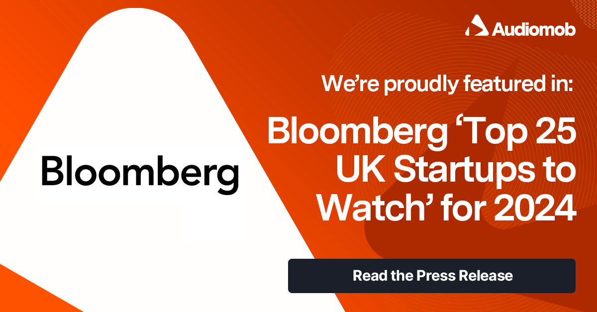 Audiomob Named Among Bloomberg’s 2024 UK Startups to Watch