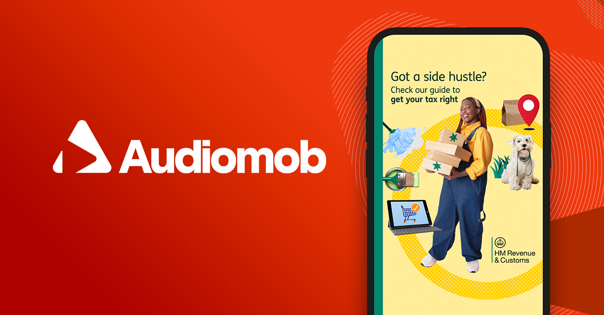 People with Side Hustles Get Their Tax Right: How HMRC Used Audiomob’s Moments Audio Ads to Educate Young People Through In-App Audio