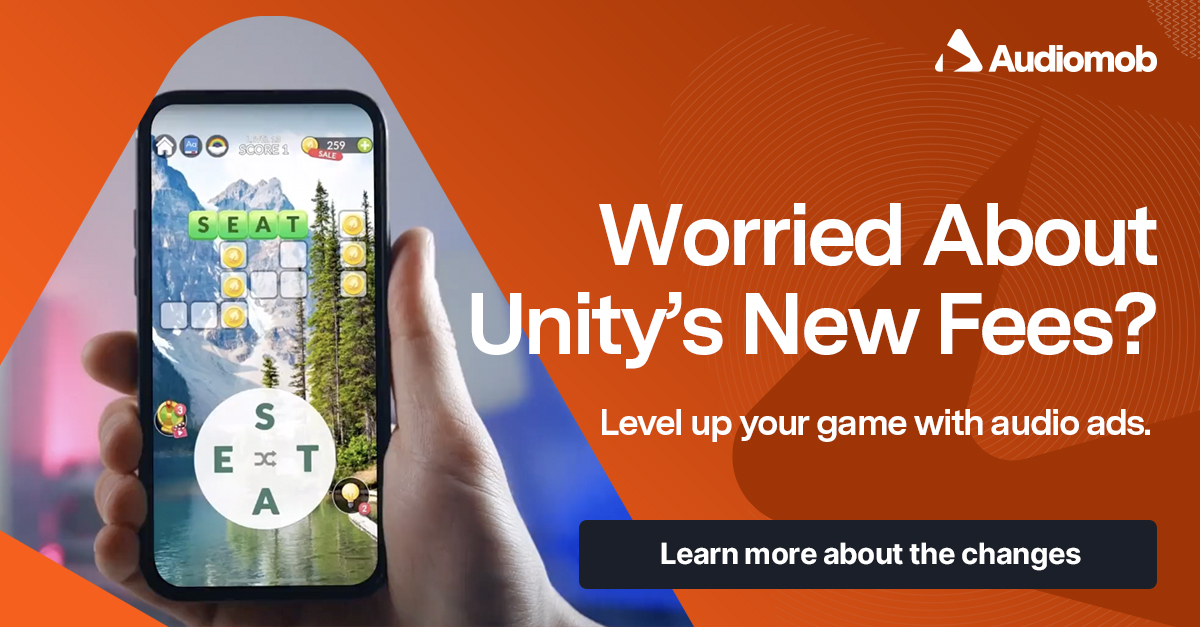 Worried About Unity’s New Fees? Level Up Your Game With Audio Ads
