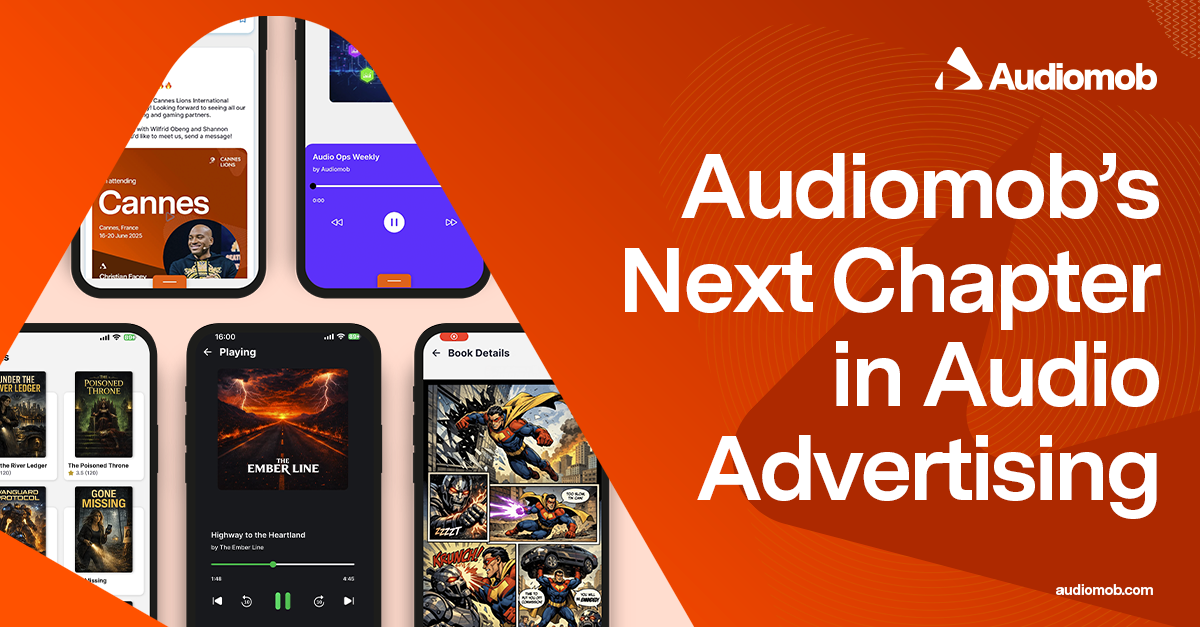 From In-Game to In-App: Audiomob’s Next Chapter in Audio Advertising