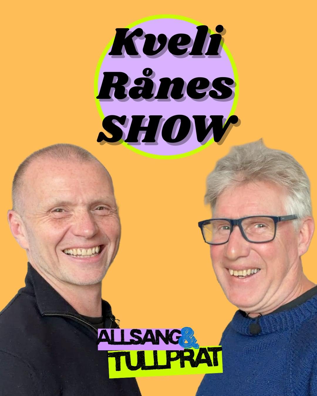 Kveli Rånes Show - "Allsang & Tullprat»