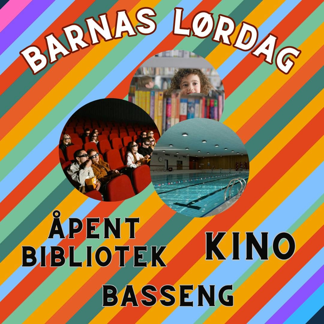 Barnas Lørdag - Bibliotek - Basseng - Kino