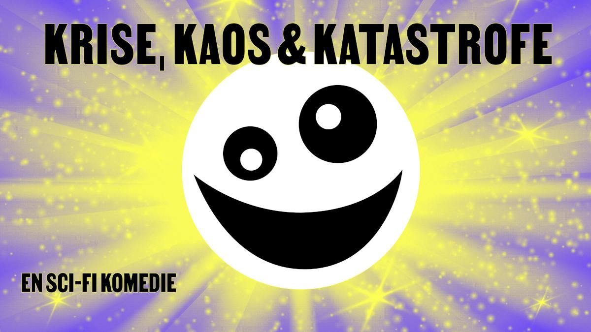Riksteateret - Krise, Kaos & Katastrofe