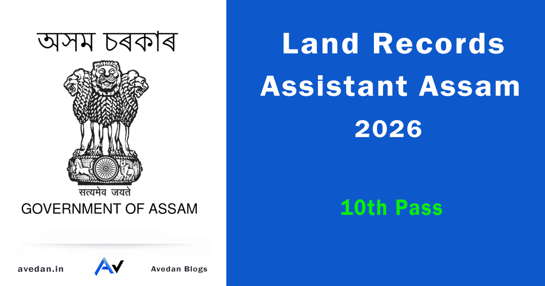 Assam LRA Recruitment 2026: 579 Land Record Assistant Posts – Apply Online by 21 October