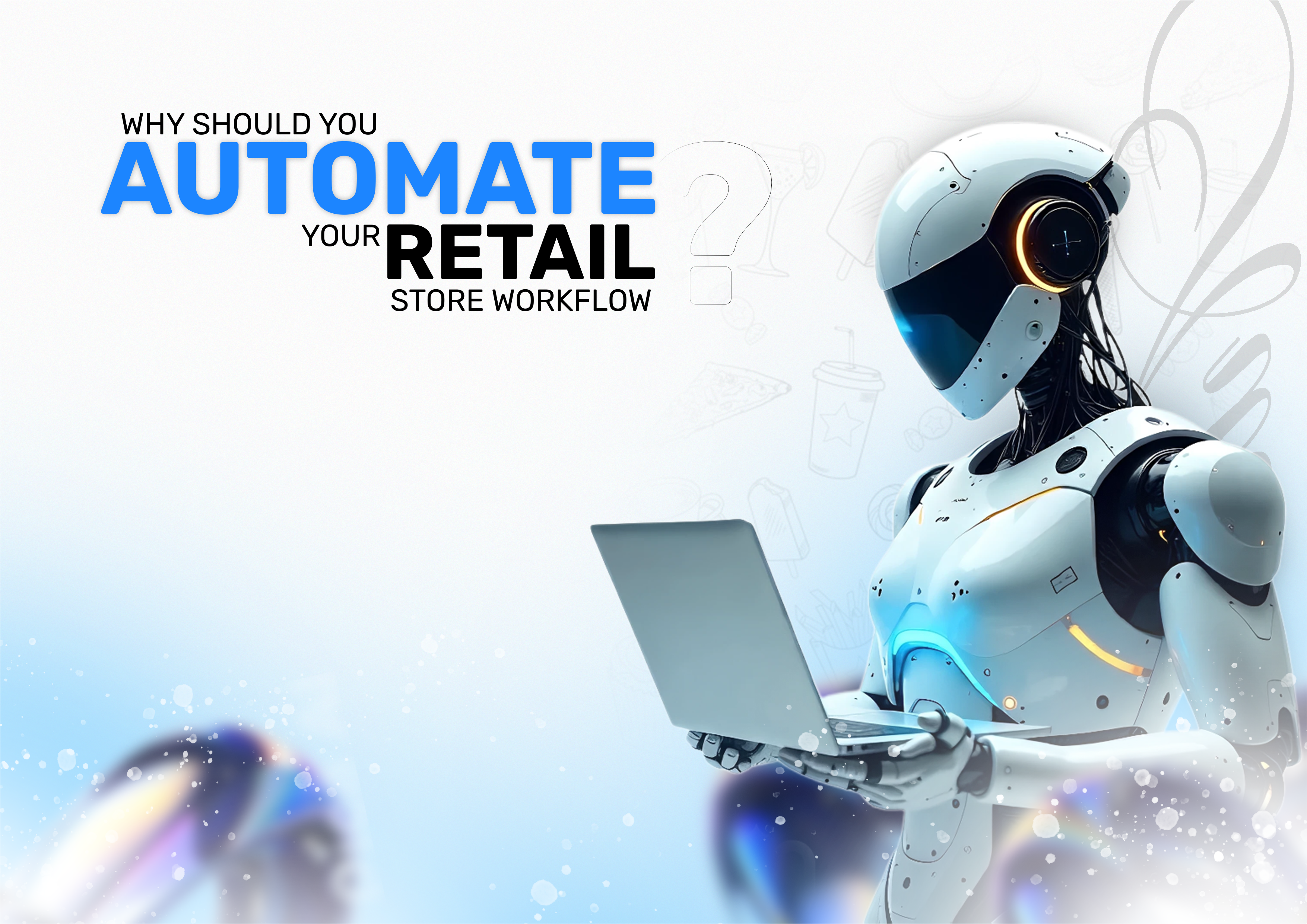 Why Should You Automate Your Retail Store Workflow?