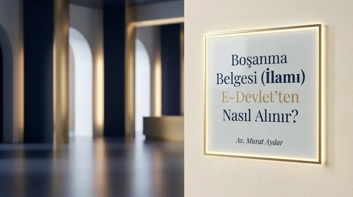 Boşanma Belgesi (İlamı) E-Devlet'ten Nasıl Alınır?