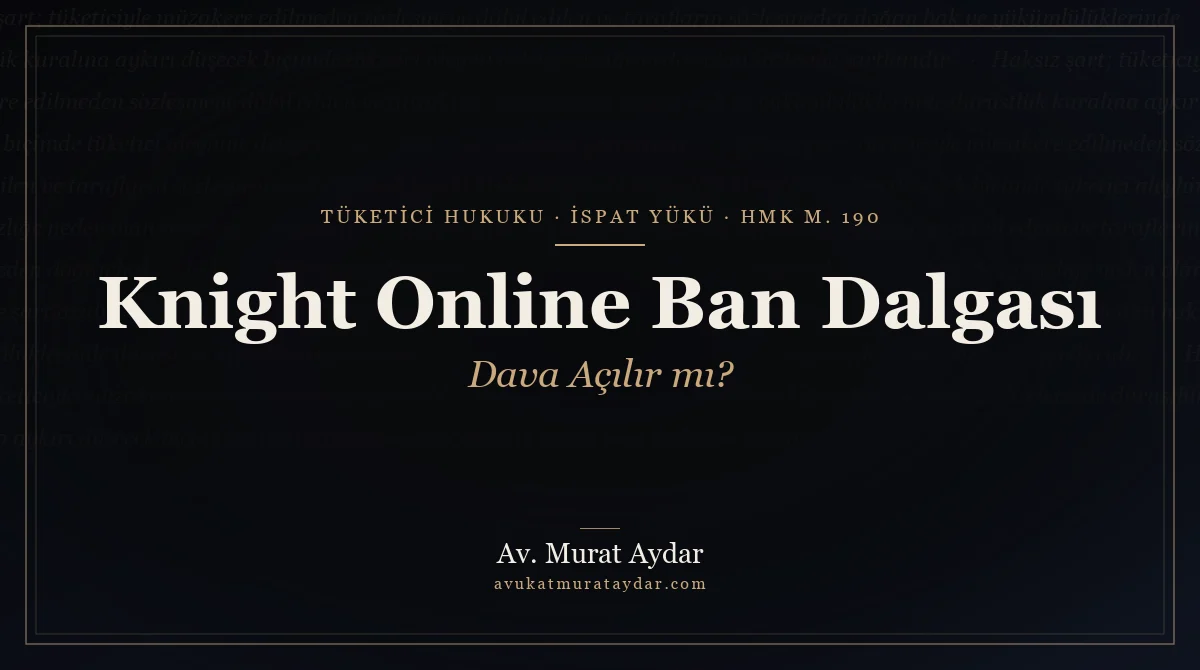 Knight Online (USKO) Banı İçin Dava Açılır mı? (2026)