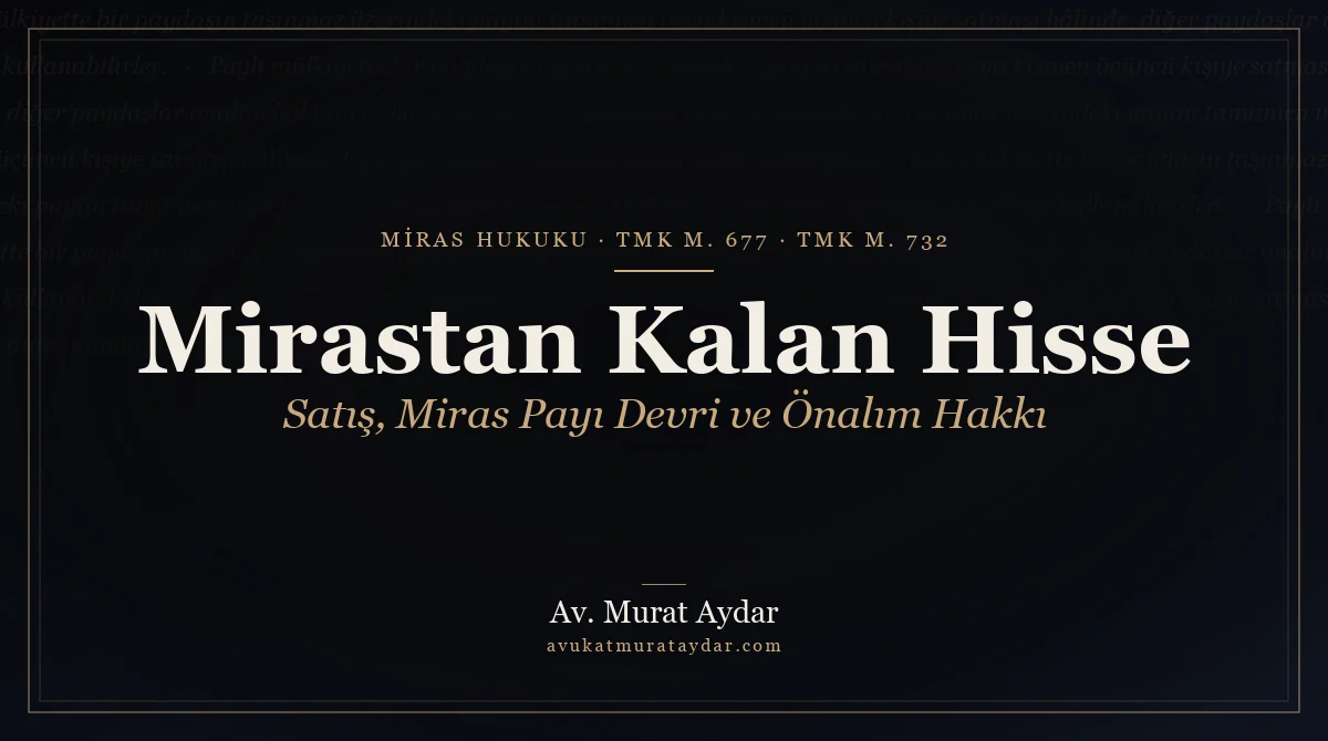 Mirastan Kalan Hisse Nasıl Satılır? Kardeşlerin Önalım Hakkı