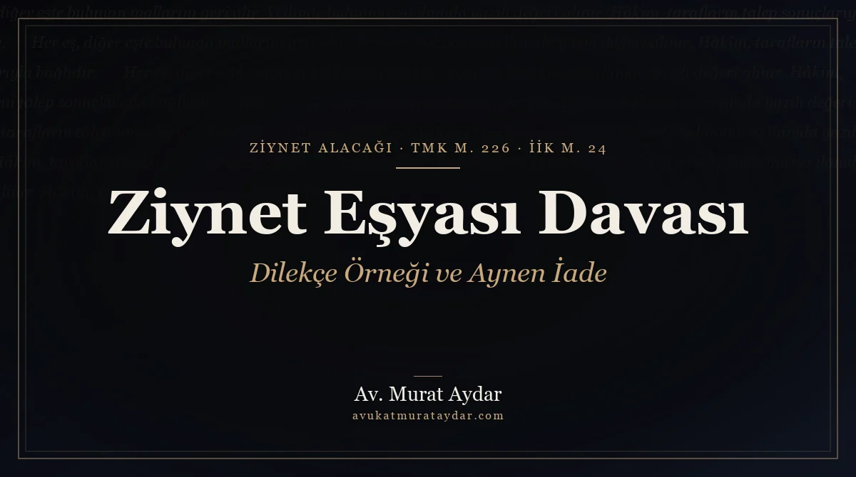 Ziynet Eşyası Davası Nasıl Açılır? Dilekçe Örneği 2026