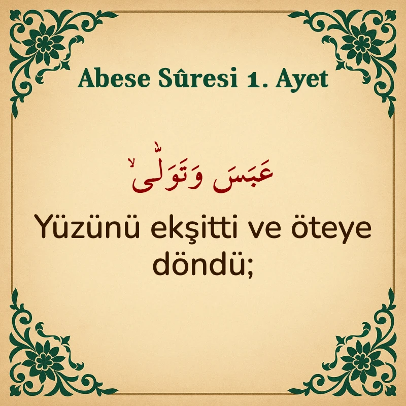 Abese Suresi 1. Ayet Arapça ve Türkçe meali