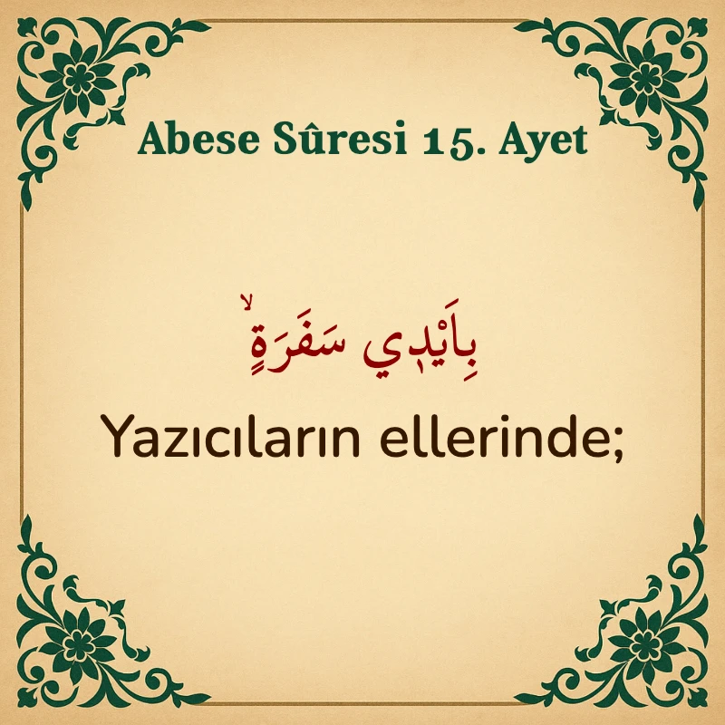Abese Suresi 15. Ayet Arapça ve Türkçe meali