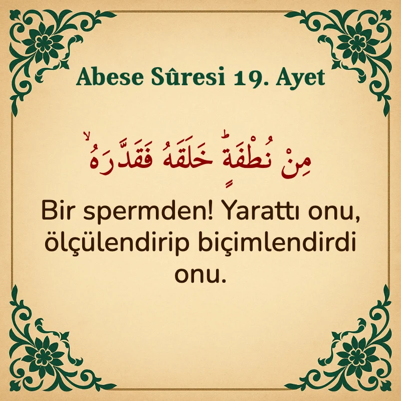 Abese Suresi 19. Ayet Arapça ve Türkçe meali