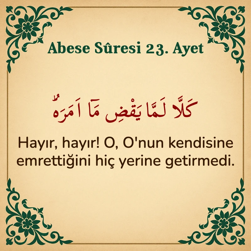 Abese Suresi 23. Ayet Arapça ve Türkçe meali