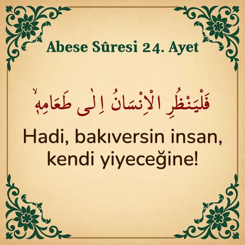 Abese Suresi 24. Ayet Arapça ve Türkçe meali