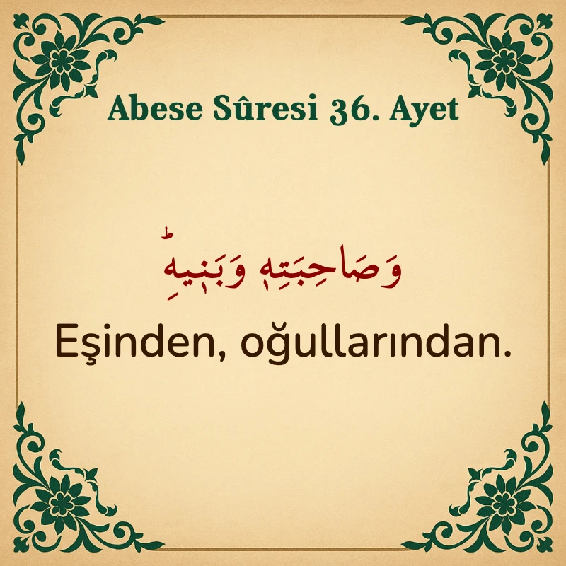 Abese Suresi 36. Ayet Arapça ve Türkçe meali
