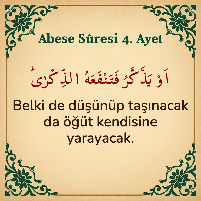 Abese Suresi 4. Ayet Arapça ve Türkçe meali