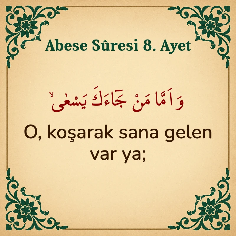Abese Suresi 8. Ayet Arapça ve Türkçe meali