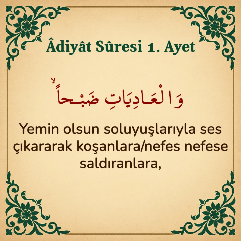 Adiyat Suresi 1. Ayet Arapça ve Türkçe meali