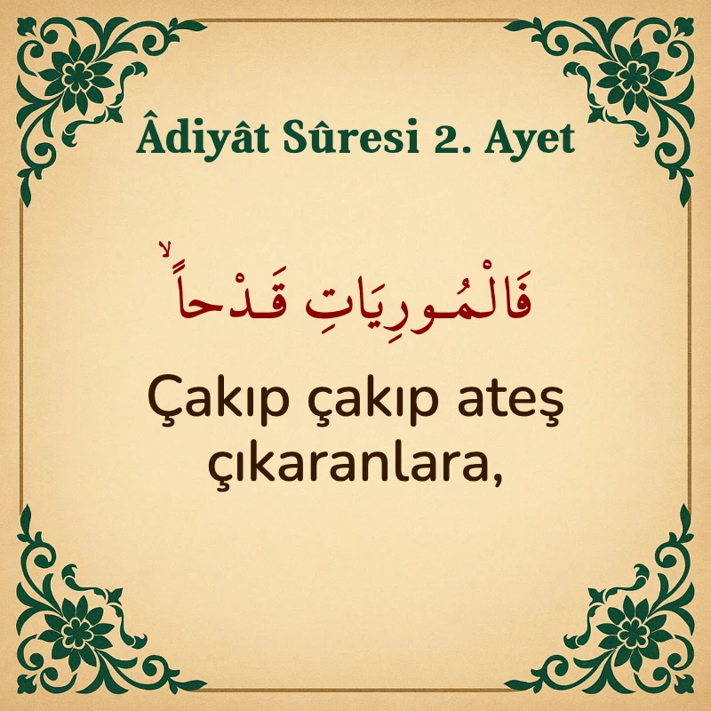 Adiyat Suresi 2. Ayet Arapça ve Türkçe meali
