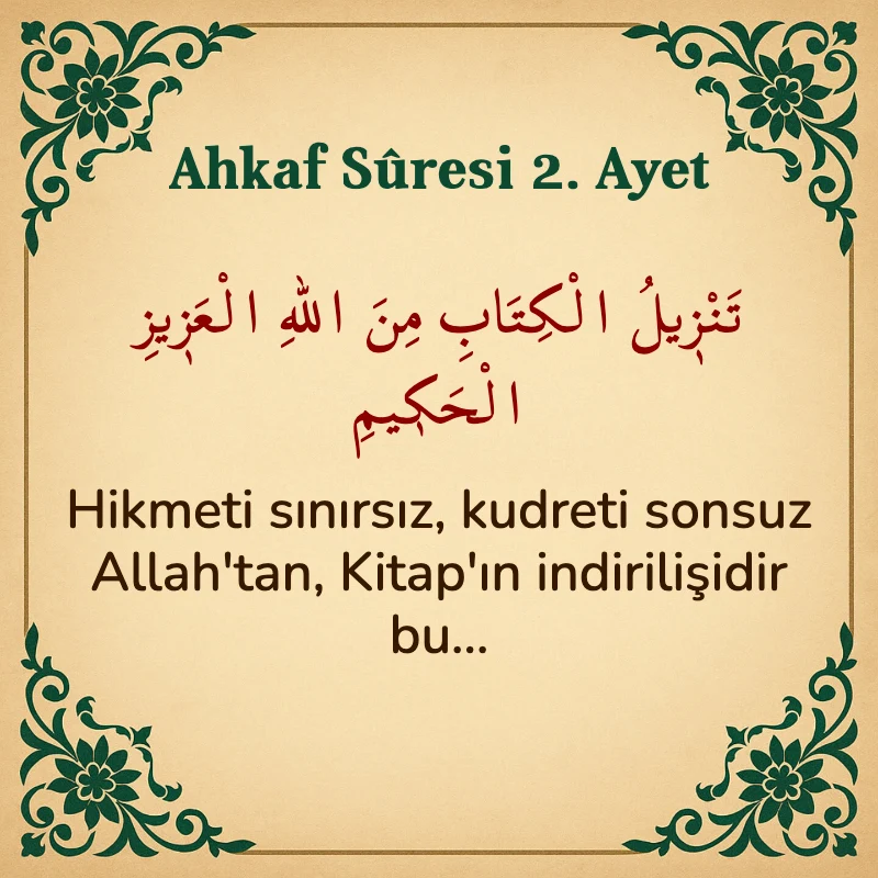 Ahkaf Suresi 2. Ayet Arapça ve Türkçe meali