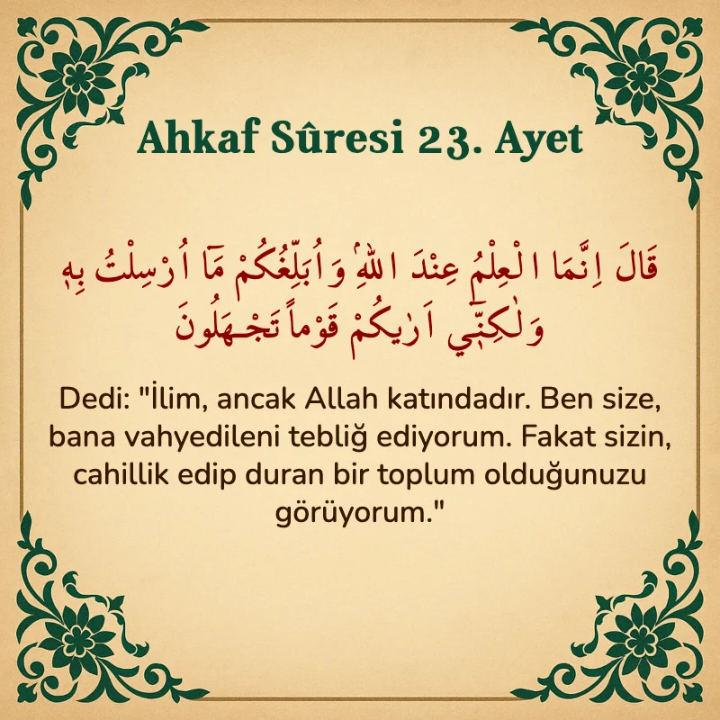 Ahkaf Suresi 23. Ayet Arapça ve Türkçe meali