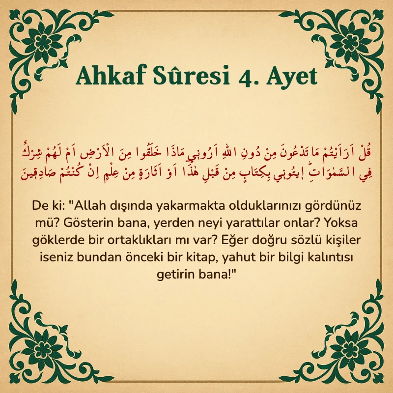 Ahkaf Suresi 4. Ayet Arapça ve Türkçe meali