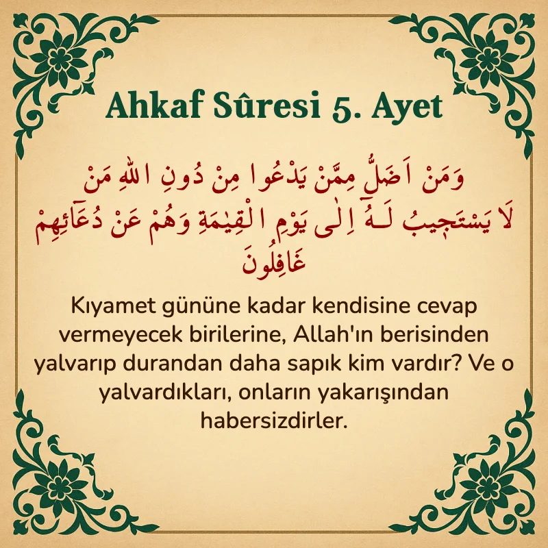 Ahkaf Suresi 5. Ayet Arapça ve Türkçe meali