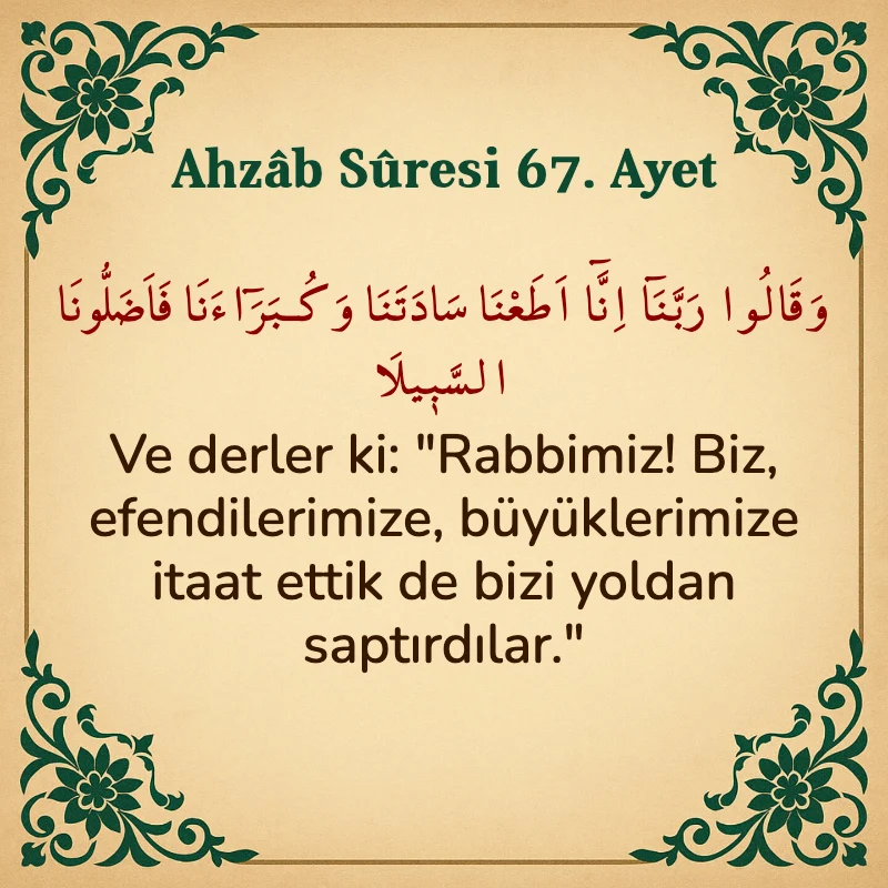 Ahzab Suresi 67. Ayet Arapça ve Türkçe meali