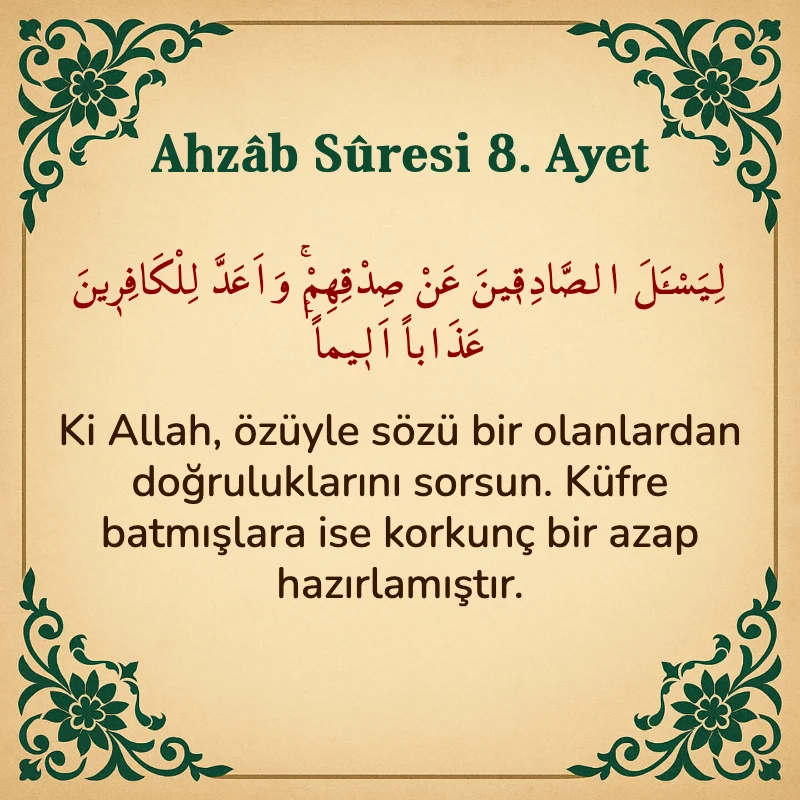 Ahzab Suresi 8. Ayet Arapça ve Türkçe meali