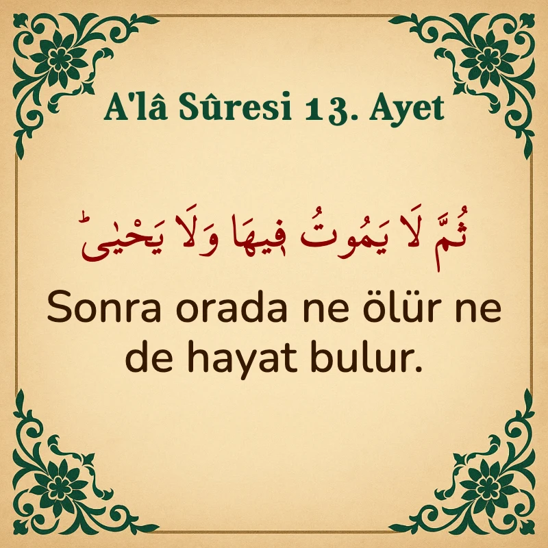 Ala Suresi 13. Ayet Arapça ve Türkçe meali