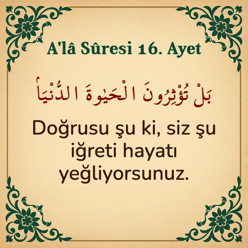 Ala Suresi 16. Ayet Arapça ve Türkçe meali