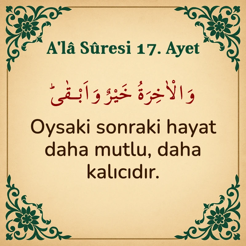 Ala Suresi 17. Ayet Arapça ve Türkçe meali