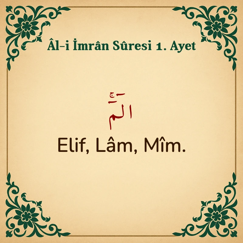Âl-i İmrân Sûresi 1. Ayet Arapça ve Türkçe meali