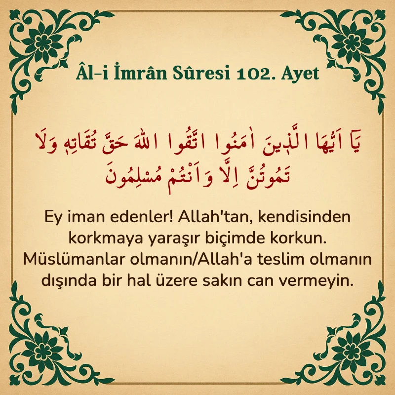 Âl-i İmrân Sûresi 102. Ayet Arapça ve Türkçe meali