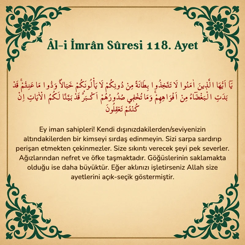 Âl-i İmrân Sûresi 118. Ayet  Arapça ve Türkçe meali