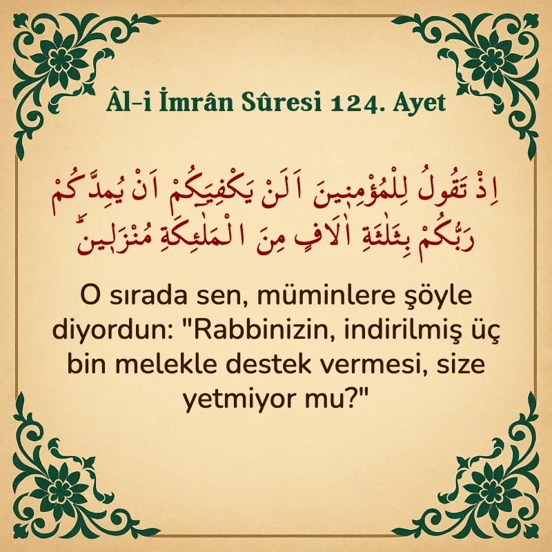 Âl-i İmrân Sûresi 124. Ayet  Arapça ve Türkçe meali