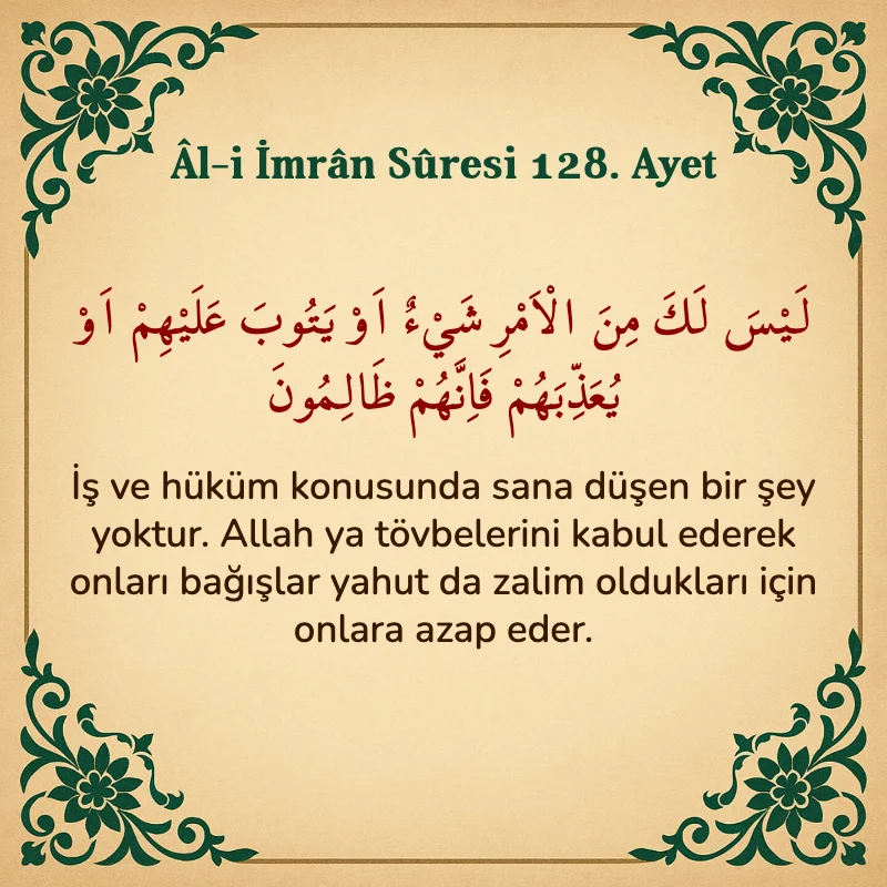 Âl-i İmrân Sûresi 128. Ayet  Arapça ve Türkçe meali