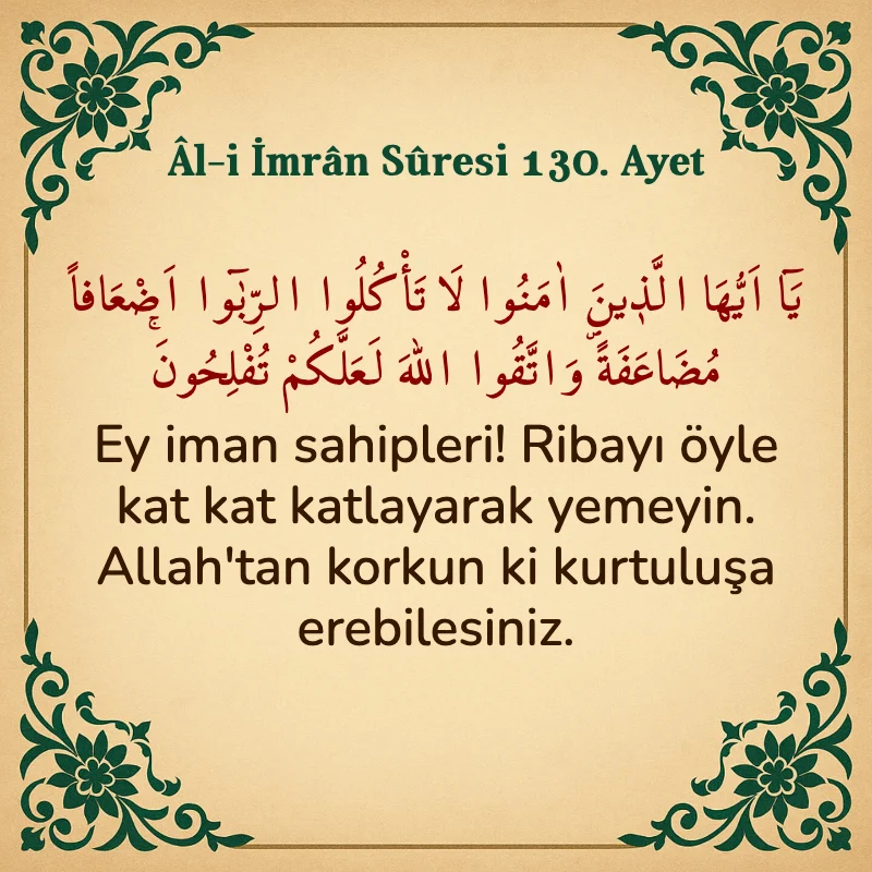 Âl-i İmrân Sûresi 130. Ayet  Arapça ve Türkçe meali