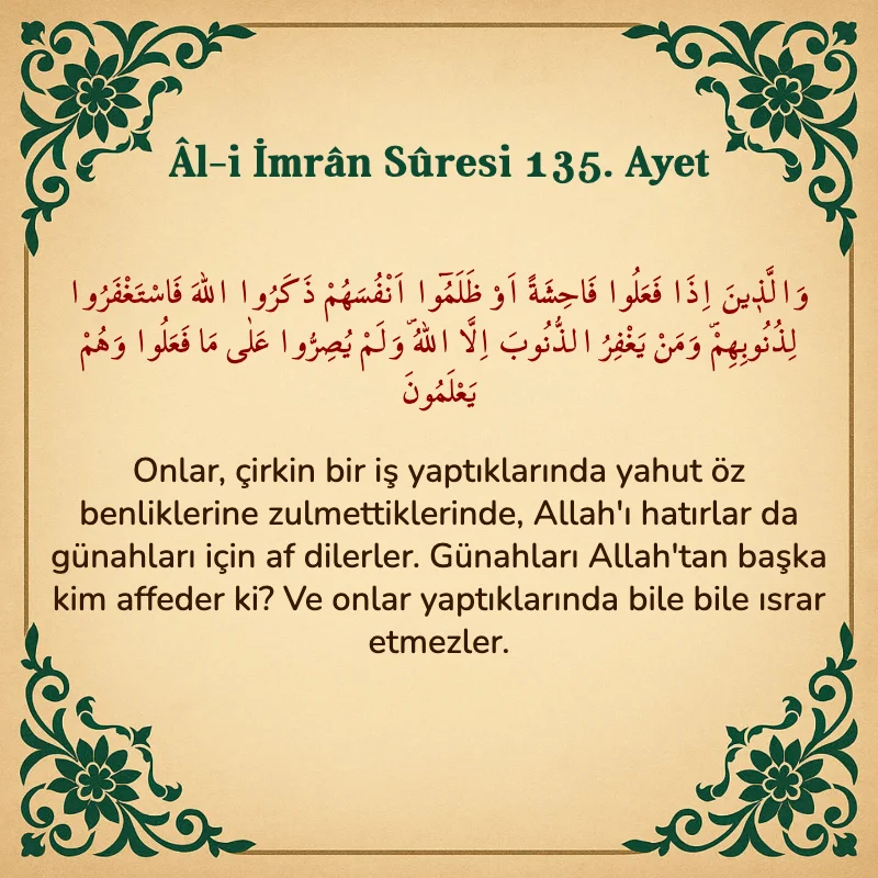 Âl-i İmrân Sûresi 135. Ayet  Arapça ve Türkçe meali