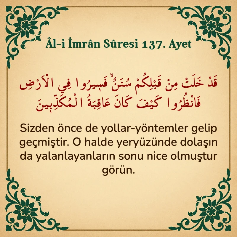 Âl-i İmrân Sûresi 137. Ayet  Arapça ve Türkçe meali