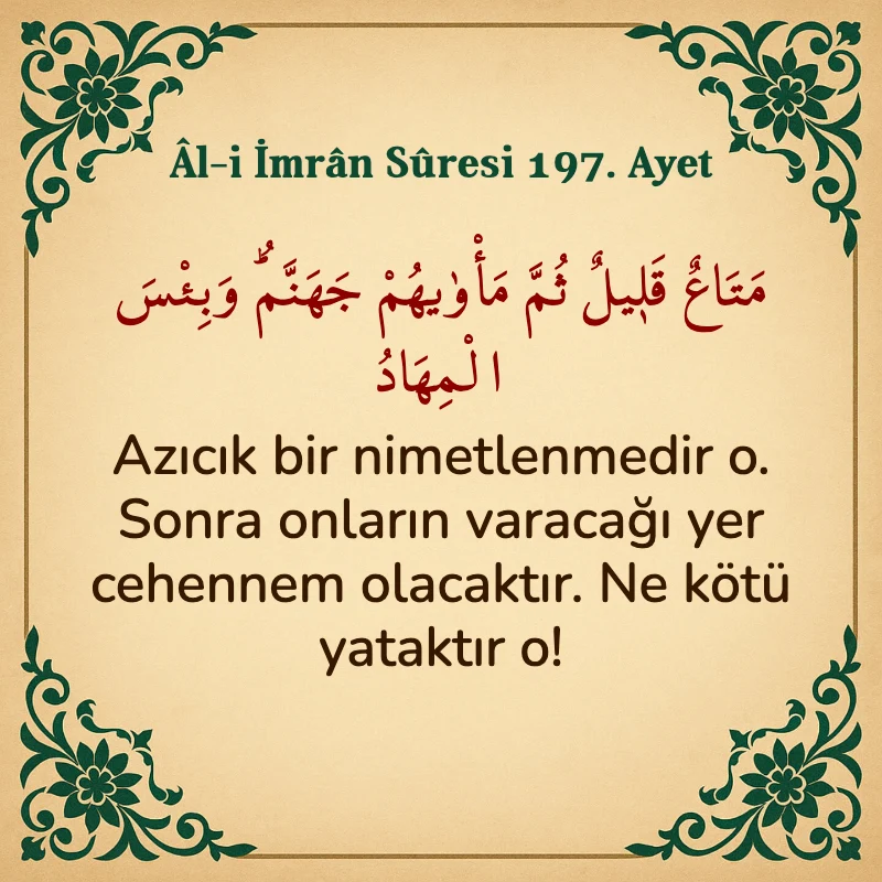 Âl-i İmrân Sûresi 197. Ayet Arapça ve Türkçe meali