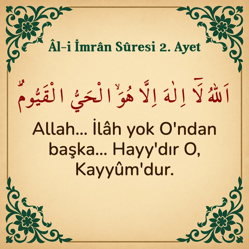 Âl-i İmrân Sûresi 2. Ayet  Arapça ve Türkçe meali