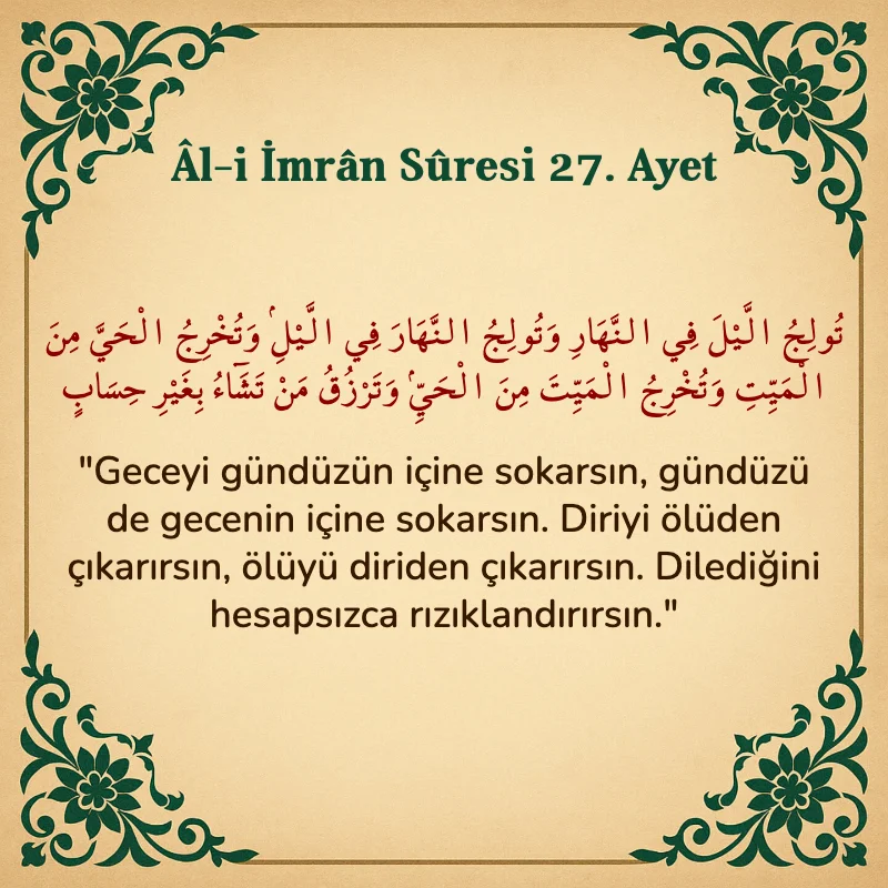 Âl-i İmrân Sûresi 27. Ayet  Arapça ve Türkçe meali