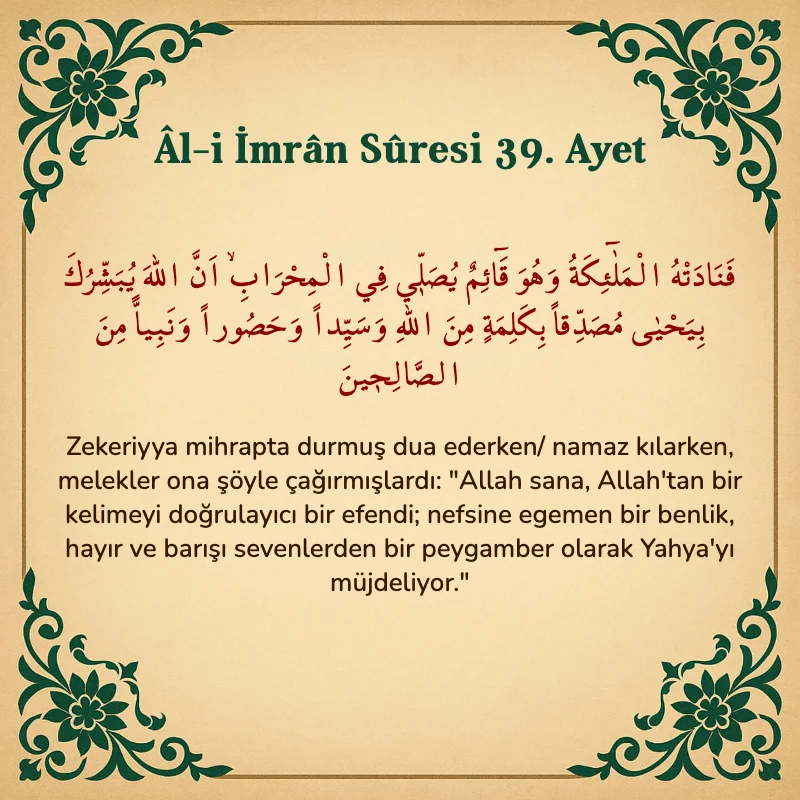 Âl-i İmrân Sûresi 39. Ayet  Arapça ve Türkçe meali