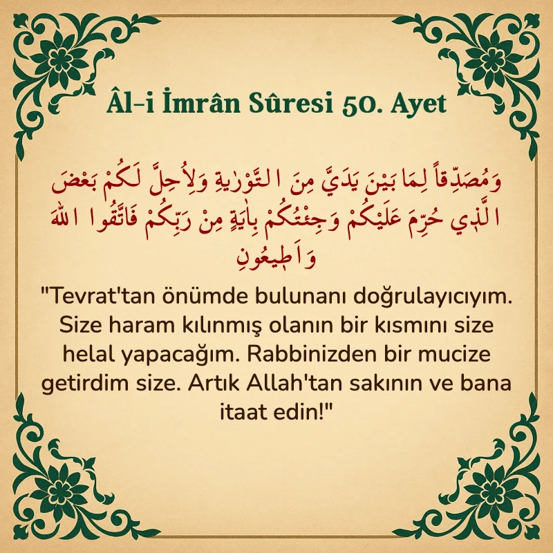 Âl-i İmrân Sûresi 50. Ayet  Arapça ve Türkçe meali