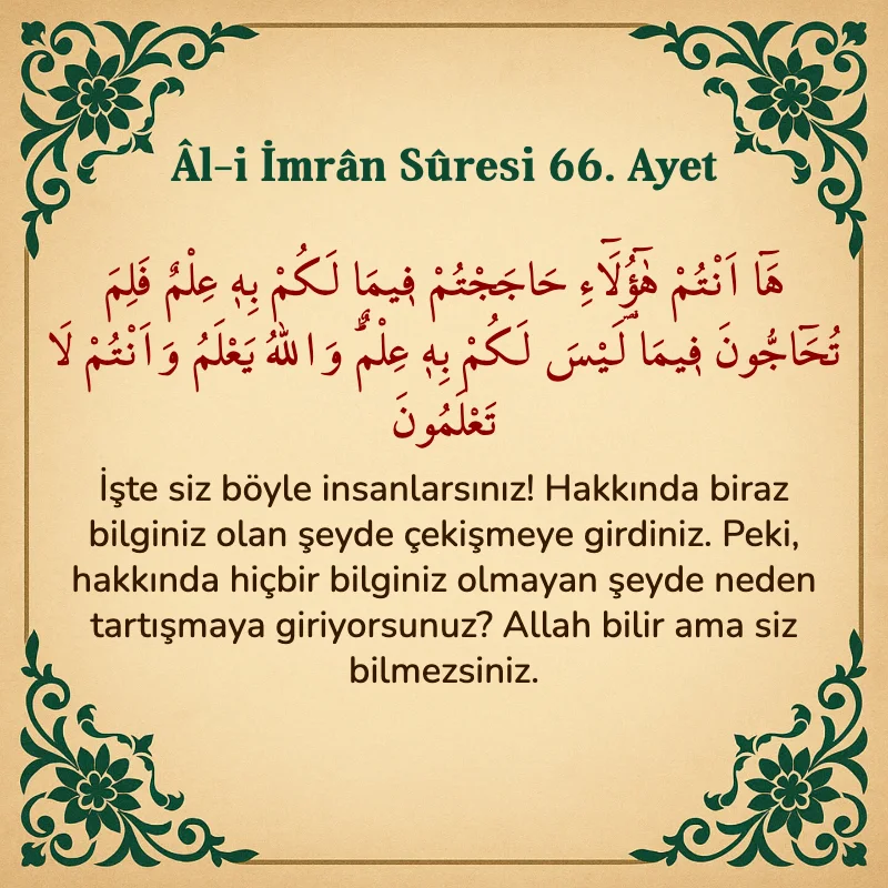 Âl-i İmrân Sûresi 66. Ayet Arapça ve Türkçe meali