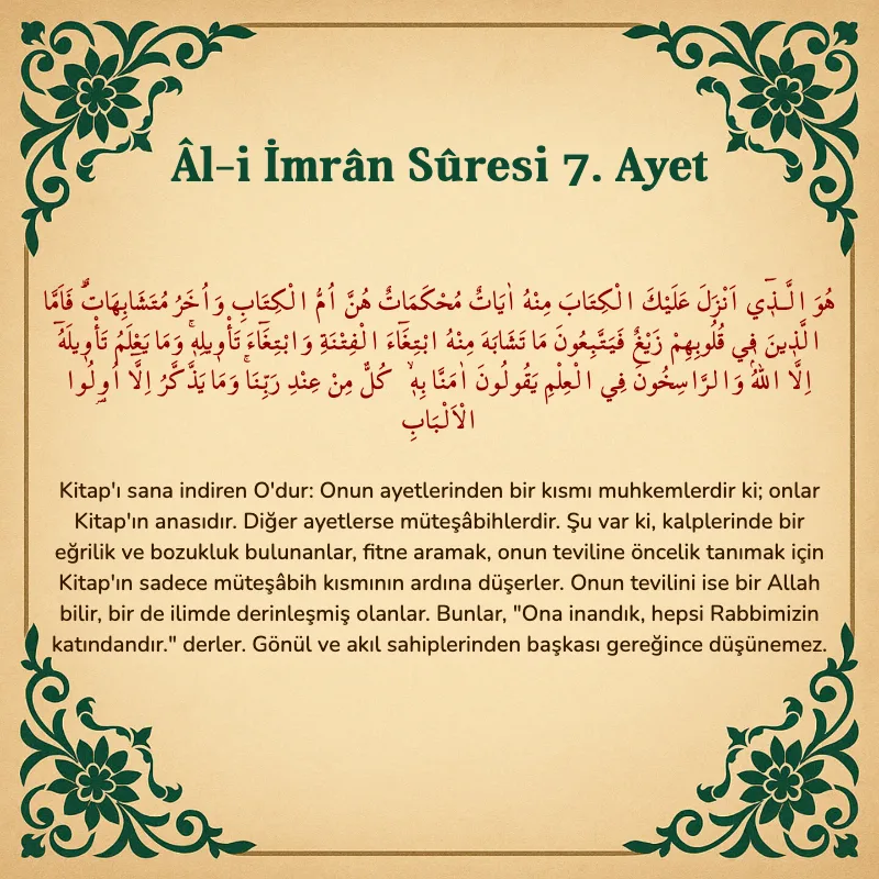 Âl-i İmrân Sûresi 7. Ayet  Arapça ve Türkçe meali