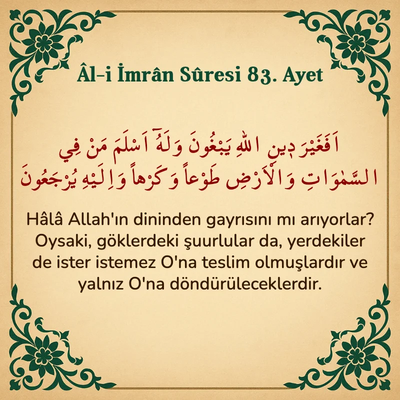 Âl-i İmrân Sûresi 83. Ayet Arapça ve Türkçe meali