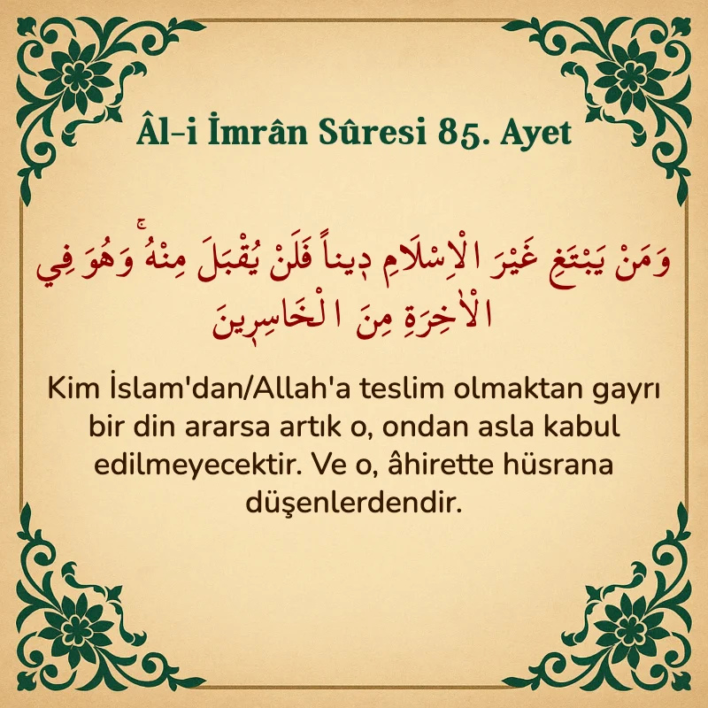 Âl-i İmrân Sûresi 85. Ayet Arapça ve Türkçe meali