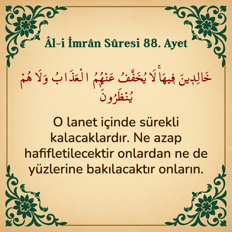Âl-i İmrân Sûresi 88. Ayet  Arapça ve Türkçe meali